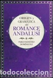 Libros: Origen y gram&aacute;tica del romance andalus&iacute; - Foto 1