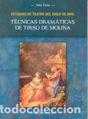 Libros: Estudios de teatro del siglo de oro: tecnicas dramaticas de tirso de molina - EIROA RODR&Iacute;GUEZ,SOF&Iacute;A - Foto 1