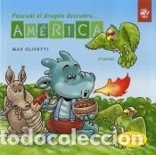 Libros: PASCUAL EL DRAGON DESCUBRE AMERICA - Olivetti, Max - Foto 1