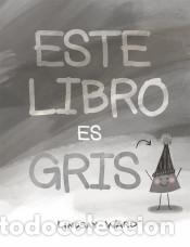 Libros: Este libro es gris - Ward, Lindsay - Foto 1