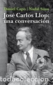 Libros: Jos&eacute; Carlos Llop: una conversaci&oacute;n - Foto 1