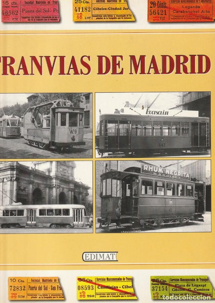 Libros: TRANVIAS DE MADRID - CARLOS LOPEZ BUSTOS - EDIMAT - 1998