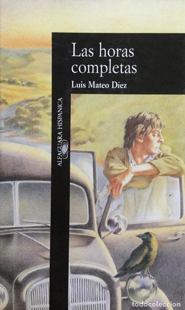 Libros: Las horas completas. Luis Mateo Diez. Nuevo - Foto 1