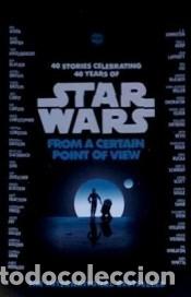 Libros: STAR WARS FROM A CERTAIN POINT OF VIEW - Various Authors - Foto 1