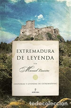 Libros: EXTREMADURA DE LEYENDA - Foto 1