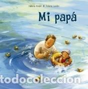Libros: Mi pap&aacute; - Kraljic, Helena - Foto 1
