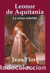 Libros: Leonor de Aquitania - Flori, Jean - Foto 1