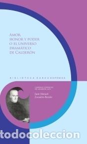 Livros: Amor, honor y poder o el universo dram&aacute;tico de Calder&oacute;n