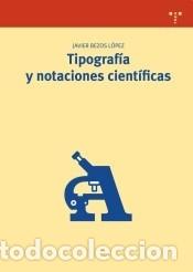 Libros: Tipograf&iacute;a y notaciones cient&iacute;ficas - Javier Bezos L&oacute;pez - Foto 1