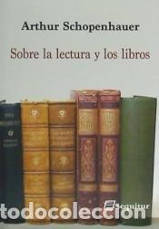 Libros: Sobre la lectura y los libros - Schopenhauer, Arthur - Foto 1