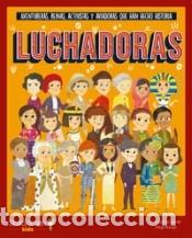 Livres: Luchadoras : aventureras, reinas, pol&iacute;ticas, pacifistas y muchas m&aacute;s que han hecho historia