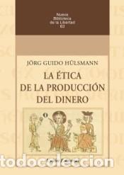 Libri: ?TICA DE LA PRODUCCION DEL DINERO - H?LSMANN, J?RG GUIDO