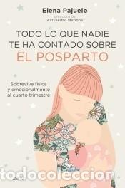 Libri: Todo lo que nadie te ha contado sobre el posparto - Pajuelo, Elena