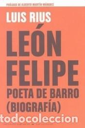 Livres: LE&Oacute;N FELIPE, POETA DE BARRO (BIOGRAF&Iacute;A) - RIUS, LUIS