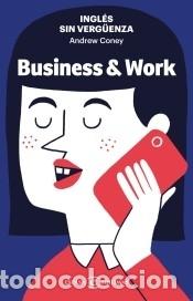 Libri: Ingl&eacute;s sin verg&uuml;enza: Business & Work