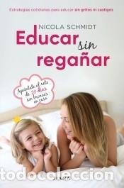 Libros: Educar sin rega&ntilde;ar - Schmidt, Nicola - Foto 1