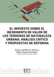 Livres: El impuesto sobre el incremento de valor de los terrenos de naturaleza urbana: an&aacute;lisis cr&iacute;tico y