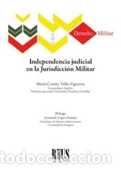 Libri: Independencia judicial en la jurisdicci&oacute;n militar