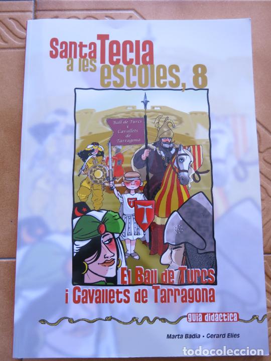 Libros: librito tarragona fiestas sta,tecla a las escuelas.- el ball de turcs i caballets .--catalan cm