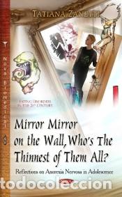 Libri: Mirror Mirror on the Wall, Whos the Thinnest of Them All? - Tatiana Zanetti; Elena Tenconi; Angela