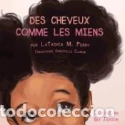 B&uuml;cher: DES CHEVEUX COMME LES MIENS - Latashia MPerry,Christelle Claman