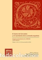 B&uuml;cher: El teatro de Cervantes y el nacimiento de la comedia espa&ntilde;ola. - Gonz&aacute;lez Ca&ntilde;al, Rafael; Garc&iacute;a