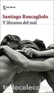 Libros: Y LIBRANOS DEL MAL - Santiago Roncagliolo - Foto 1