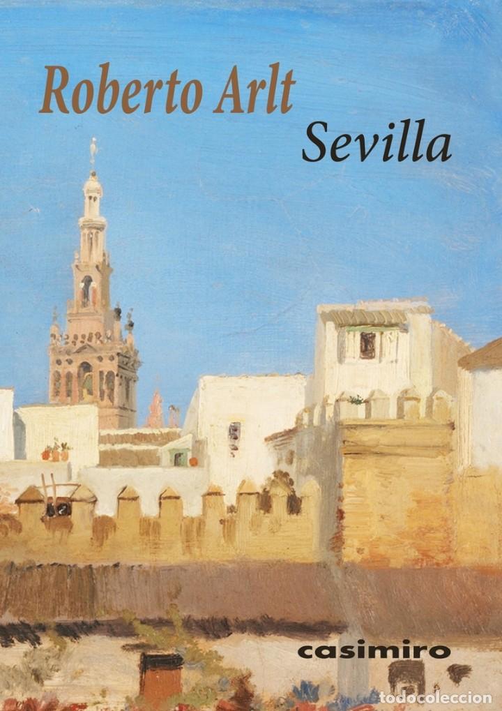 Libros: Roberto Arlt - Sevilla - Foto 1