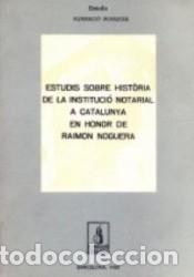 B&uuml;cher: Estudis sobre hist&ograve;ria de la instituci&oacute; notarial en honor de Raimon Noguera - Benet i Clar&agrave;, Albert