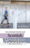 Libri: The Literary Politics of Scottish Devolution: Voice, Class, Nation - Hames, Scott