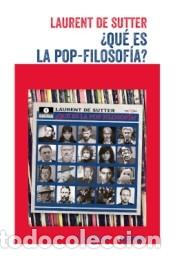 Libros: QUE ES LA POP-FILOSOFIA - LAURENT DE SUTTER - Foto 1