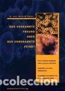 B&uuml;cher: Der verkannte Freund oder der unbekannte Feind - Bleker, Maria M.