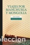 Libros: Viajes por Manchuria y Mongolia
