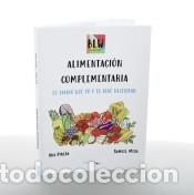 B&uuml;cher: ALIMENTACION COMPLEMENTARIA: EL DIARIO QUE TU Y TU BEBE NECESITAN - Ana Pineda y Samuel Mesa