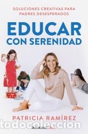 Libros: Educar con serenidad - Ram&iacute;rez, Patricia - Foto 1