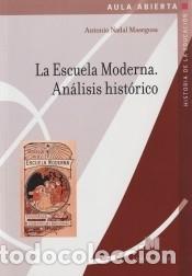 Livres: La Escuela Moderna. An&aacute;lisis hist&oacute;rico - Nadal Masegosa, Antonio