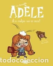 Libros: La terrible Ad&egrave;le Vol.3 &iexcl;La culpa no es m&iacute;a!: Cest pas ma faute! - Mr Tan