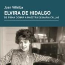 Libri: ELVIRA DE HIDALGO - VILLABA SEBASTIÁN, JUAN. Lote 291171133