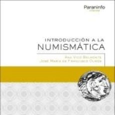 Libri: INTRODUCCIÓN A LA NUMISMÁTICA - VICO BELMONTE, ANA;DE FRANCISCO OLMOS, JOSÉ MARÍA. Lote 293736073