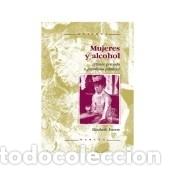 books: Mujeres y alcohol : placer privado o problema p&uacute;blico? - Ettorre, Elizabeth