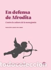 B&uuml;cher: En defensa de Afrodita: Contra la cultura de la monogamia - VVAA