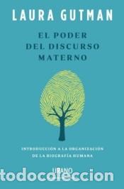 Livres: El poder del discurso materno: introducci&oacute;n a la organizaci&oacute;n de la biograf&iacute;a humana