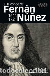 Livres: El III conde de Fern&aacute;n N&uacute;&ntilde;ez,1644-1721 - Carolina Blutrach