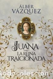 Livres: Juana, la reina traicionada