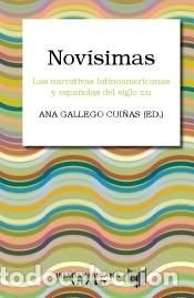 B&uuml;cher: Nov&iacute;simas : las narrativas latinoamericanas y espa&ntilde;olas del siglo XXI - Ana Gallego Cui&ntilde;as