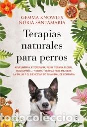 Libri: Terapias naturales para perros - Santamaria Terns, N&uacute;ria; Knowles, Gemma