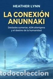 Libri: La conexi&oacute;n anunnnaki - Lynn, Heather