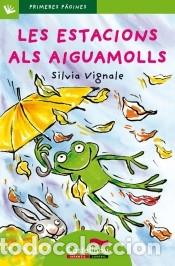 B&uuml;cher: Les estacions als aiguamolls (lletra de pal) - Vignale, Silvia; Arenas Noguera, Carme; Vignale,