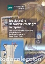 Libros: Estudios sobre innovación tecnológica en España - CALVO GONZÁLEZ, José Luis; PEÑA MARINA, Fidel; - Foto 1 - 303383053