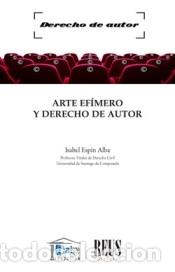 books: Arte ef&iacute;mero y derecho de autor - Esp&iacute;n Alba, Isabel